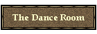 The Dance Room