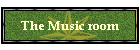 The Music room